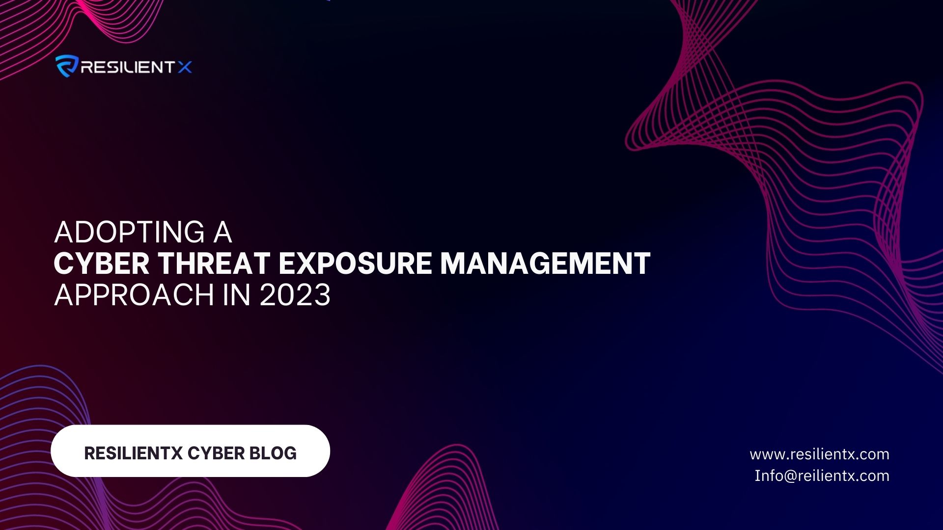 Adopting a Cyber Threat Exposure Management Approach