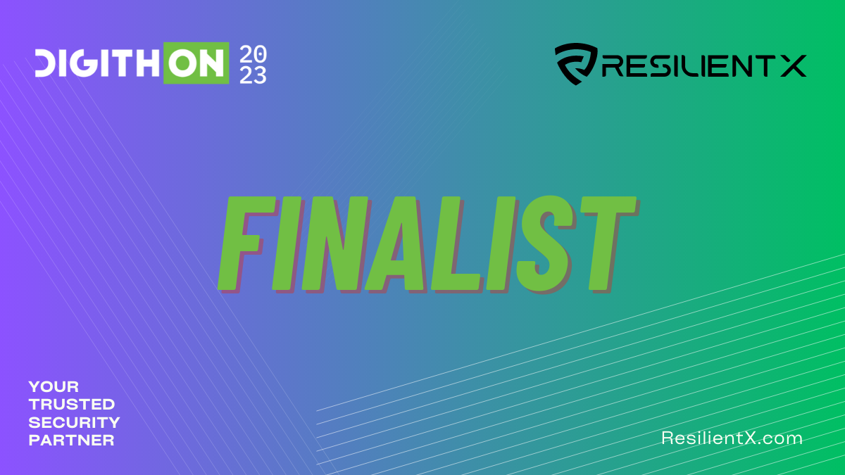 ResilientX Security Named Finalist in Digithon Startup Competition!