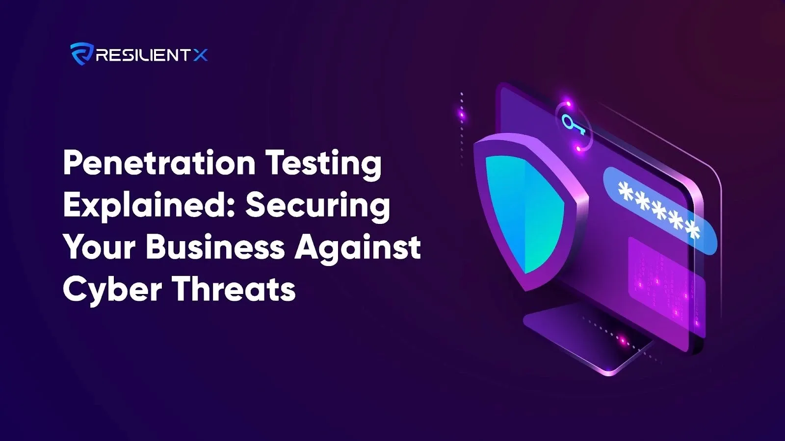 What is Penetration Testing? A Guide for Businesses