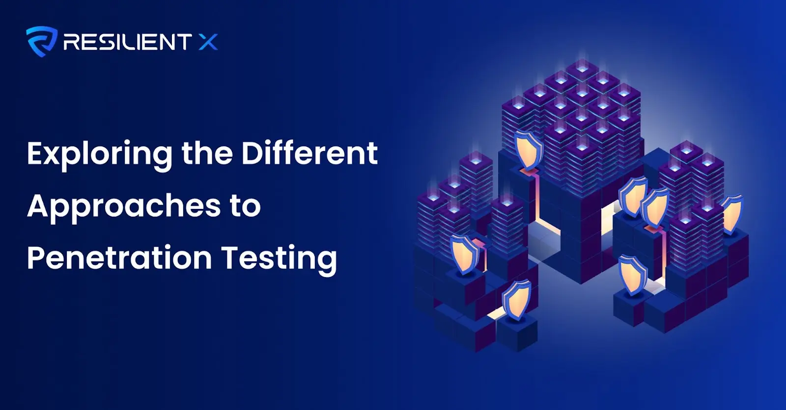 Exploring the Different Approaches to Penetration Testing - banner