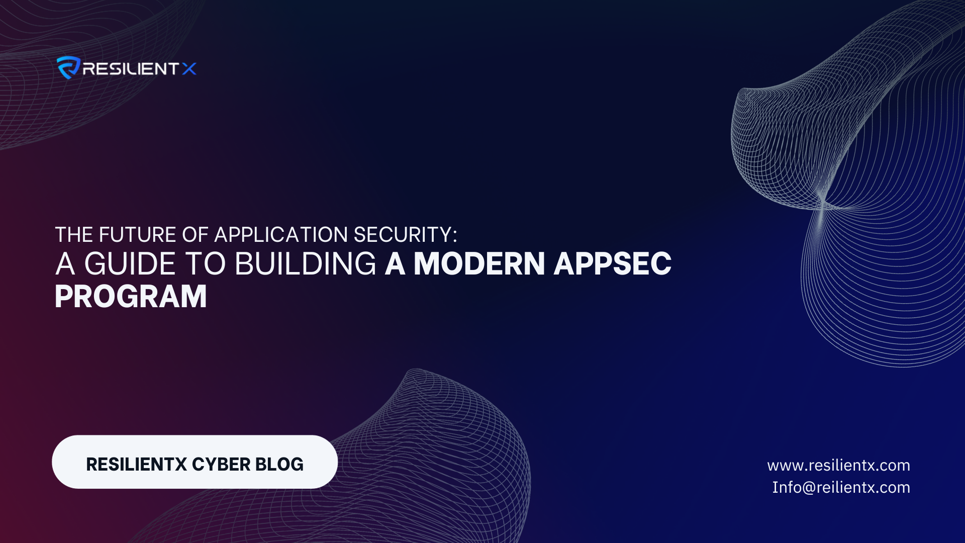 The Future of Application Security A Guide to Building a Modern AppSec Program